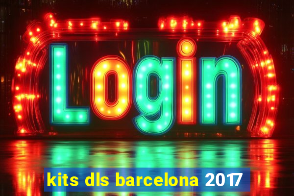 kits dls barcelona 2017